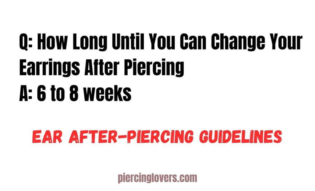 How Long Until You Can Change Your Earrings After Piercing