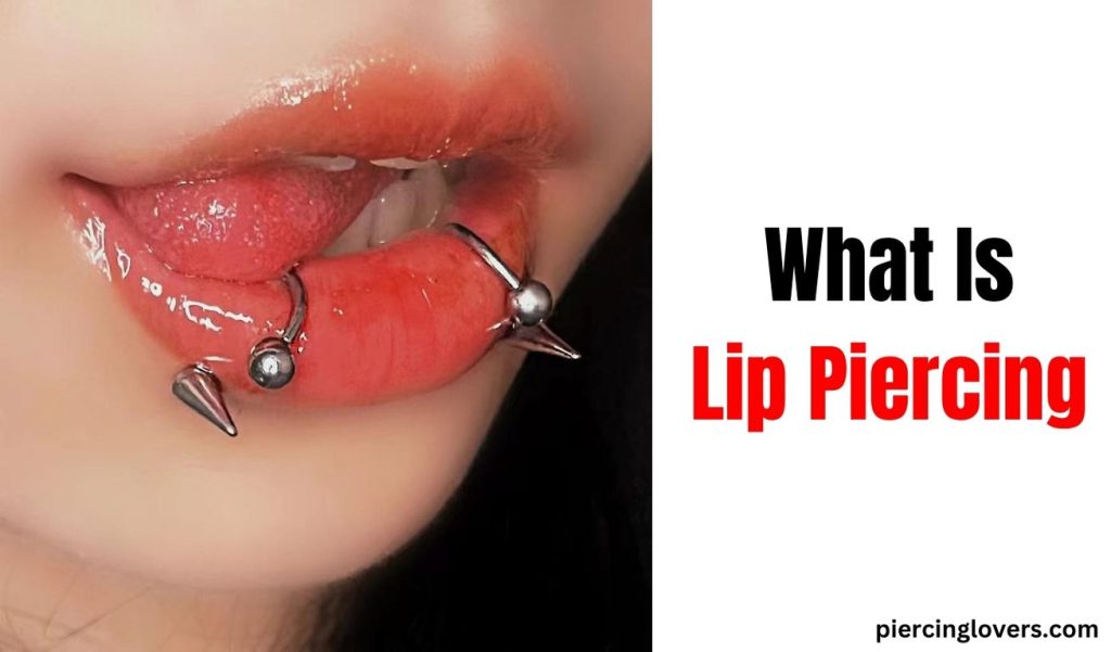 what is lip piercing