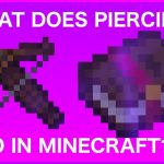 What Does Piercing Do in Minecraft
