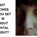 What Piercings Can You Get at 16 Without Parental Consent