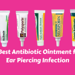 Best Antibiotic Ointment for Ear Piercing Infection